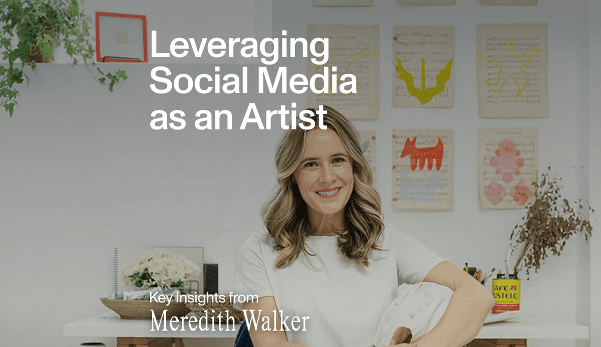 Leveraging Social Media as an Artist: Key Insights from Meredith Walker