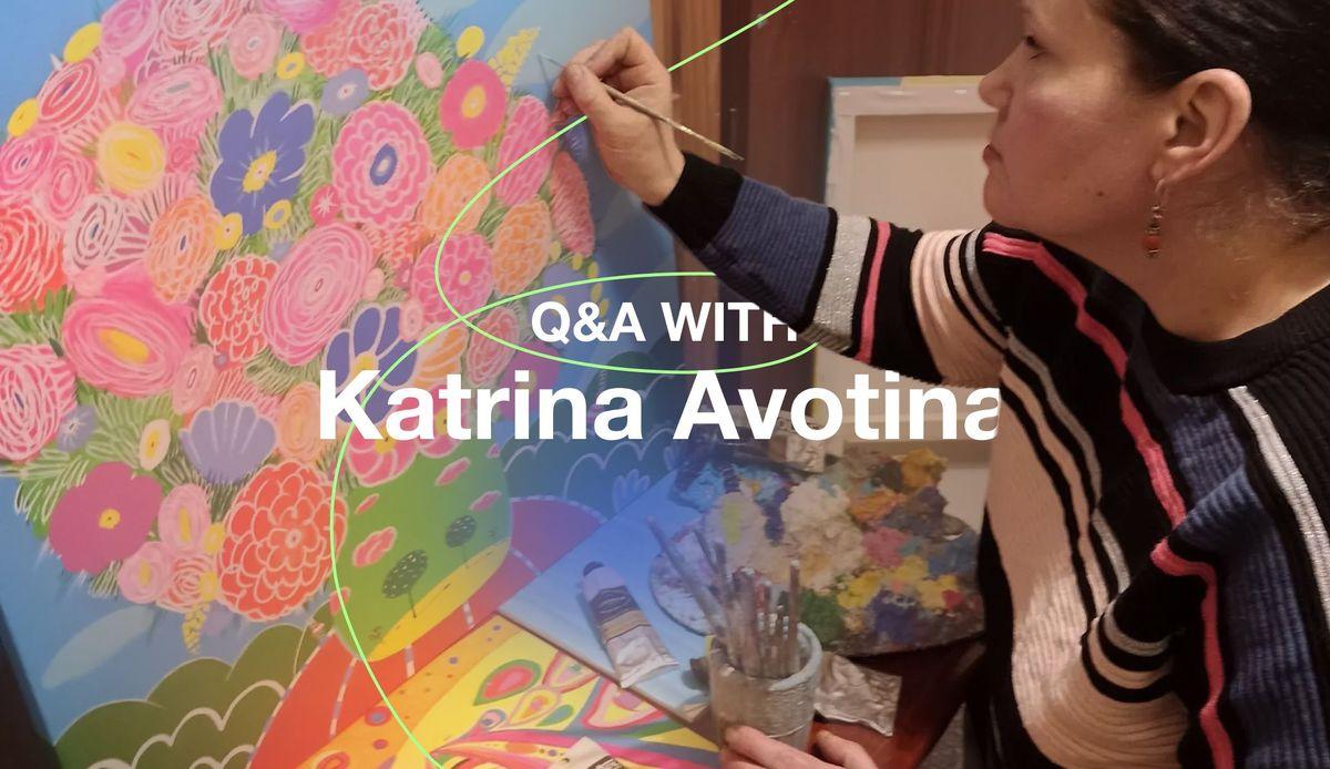 Katrina Avotina Makes It Hard to Feel Anything But Happy