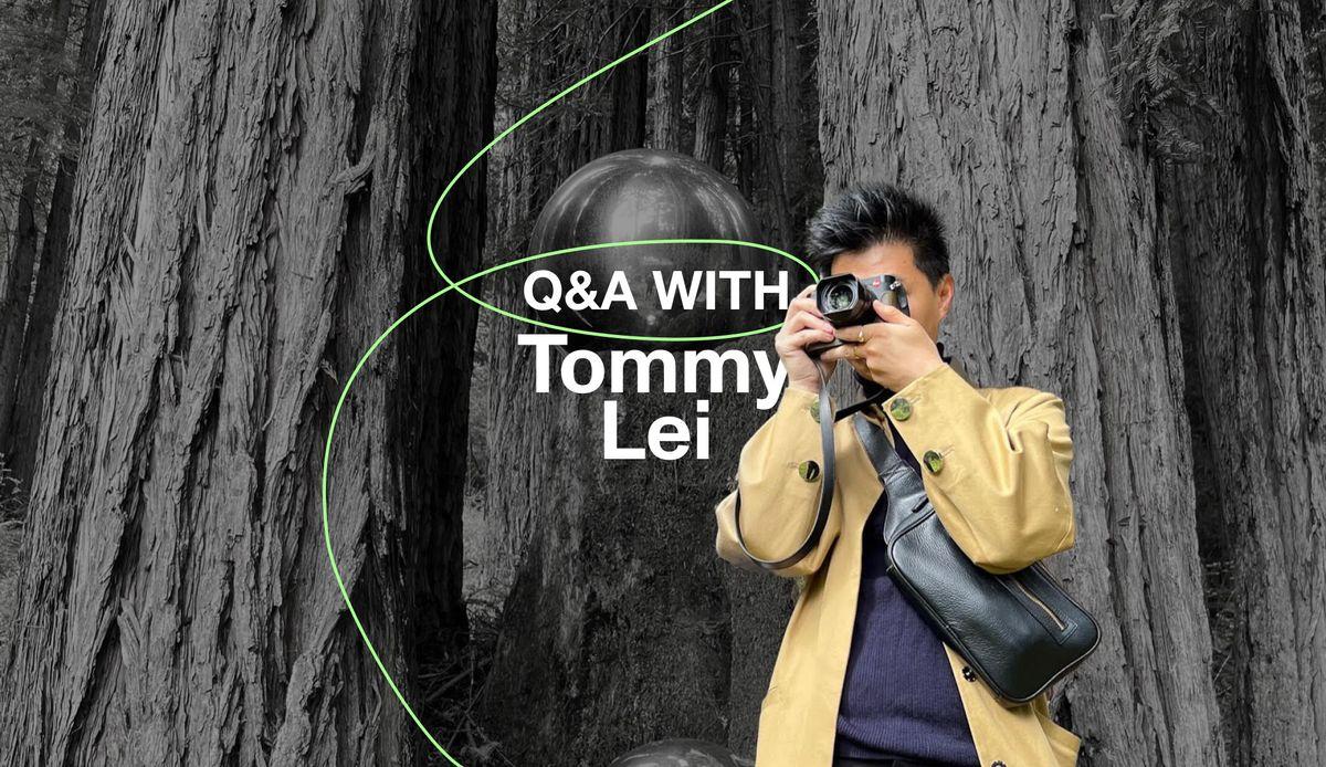 Spotlight: Tommy Lei on Finding Liberation Behind the Lens