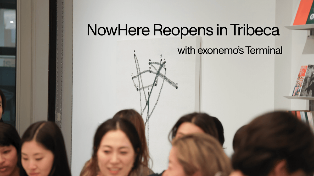 NowHere Reopens in Tribeca with exonemo’s Terminal