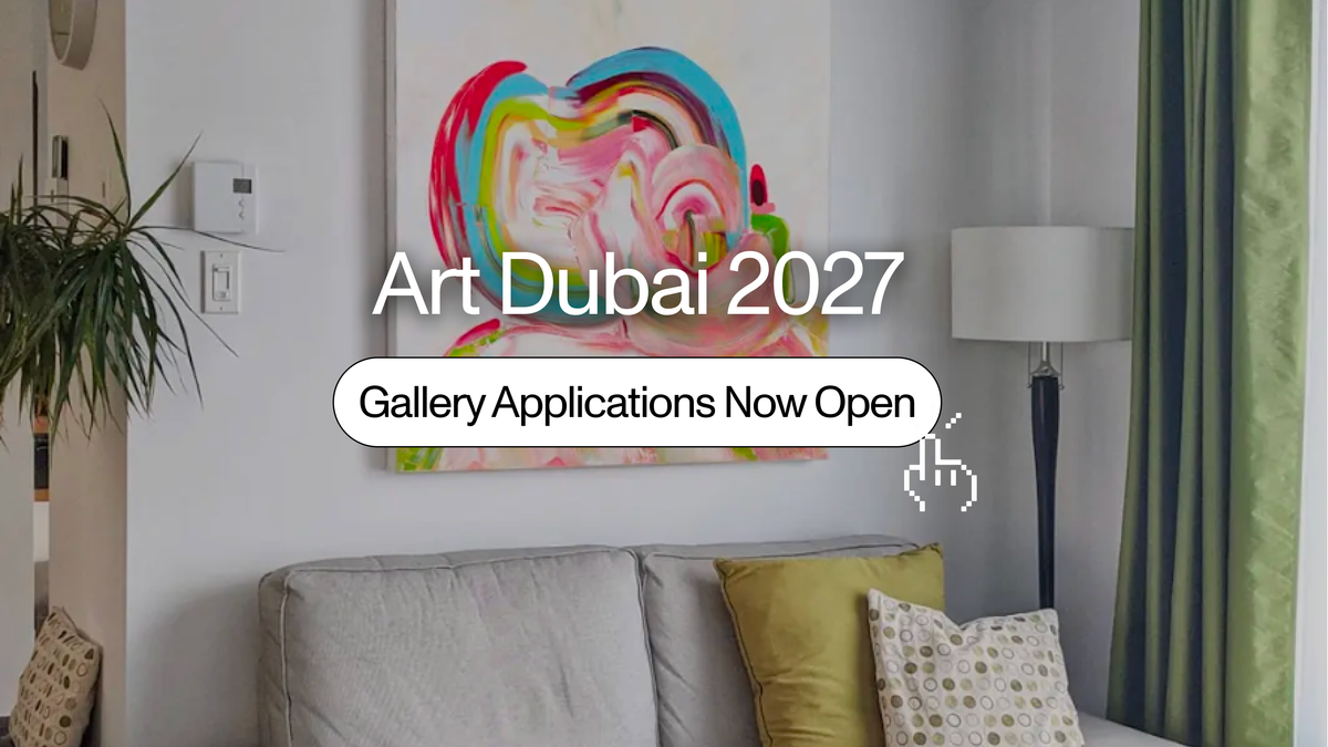 Art Dubai 2027: Gallery Applications Open