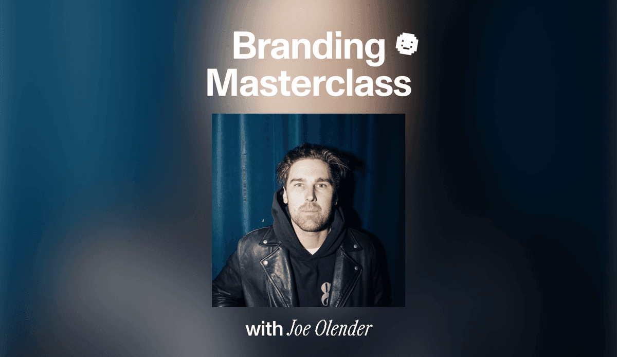 Branding Masterclass with Joe Olender