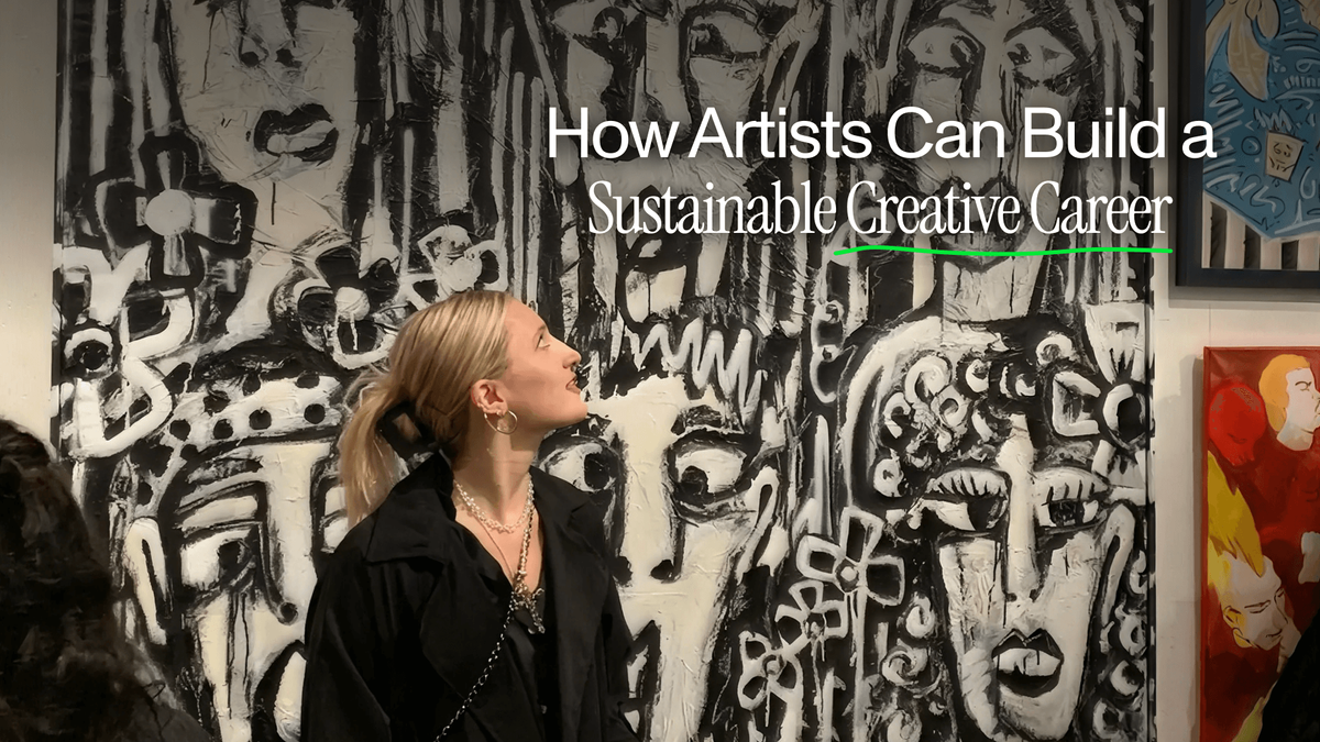 How Artists Can Build a Sustainable Creative Career